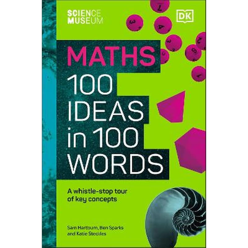 The Science Museum Maths 100 Ideas in 100 Words