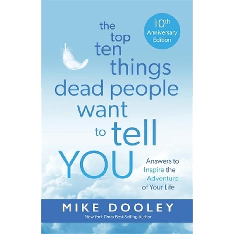 The Top Ten Things Dead People Want to Tell YOU