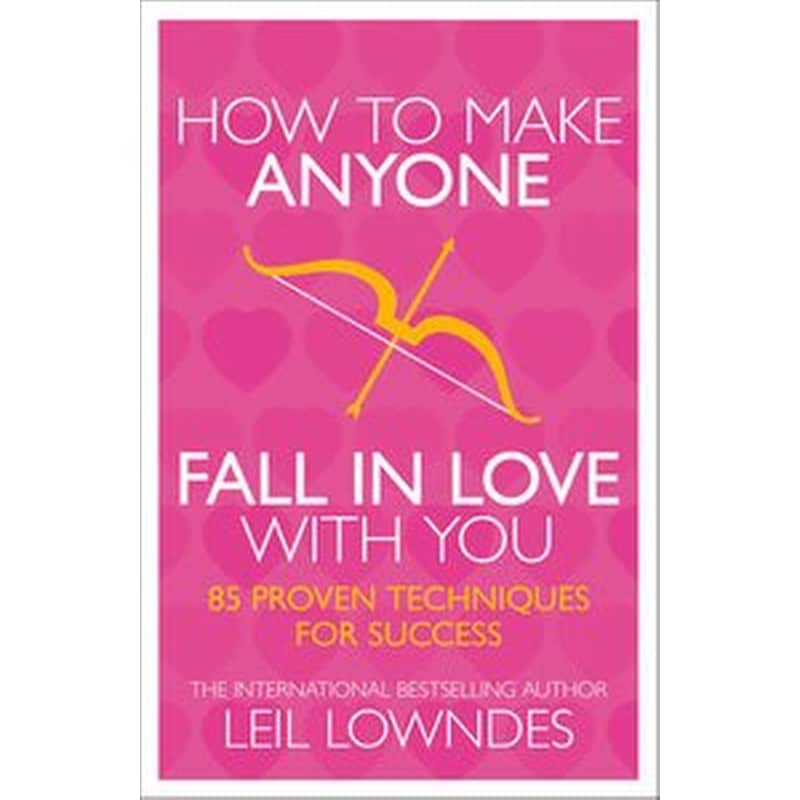 How to Make Anyone Fall in Love With You
