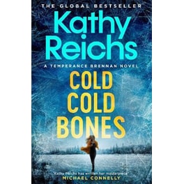 Cold, Cold Bones : The brand new Temperance Brennan thriller