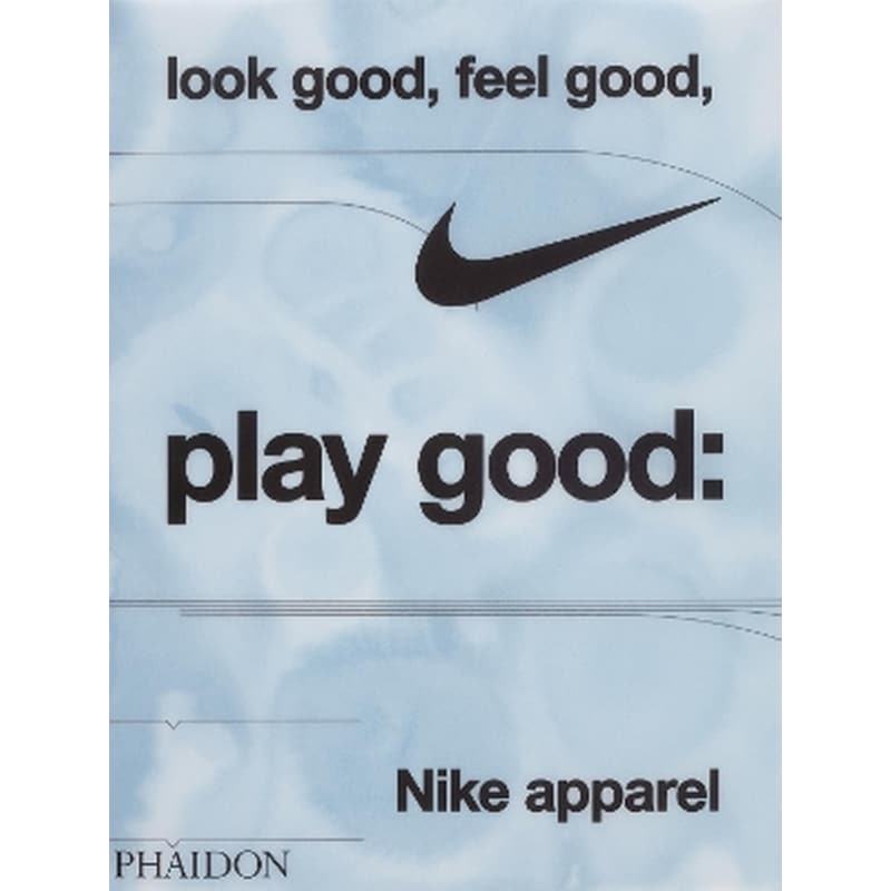 Look Good, Feel Good, Play Good