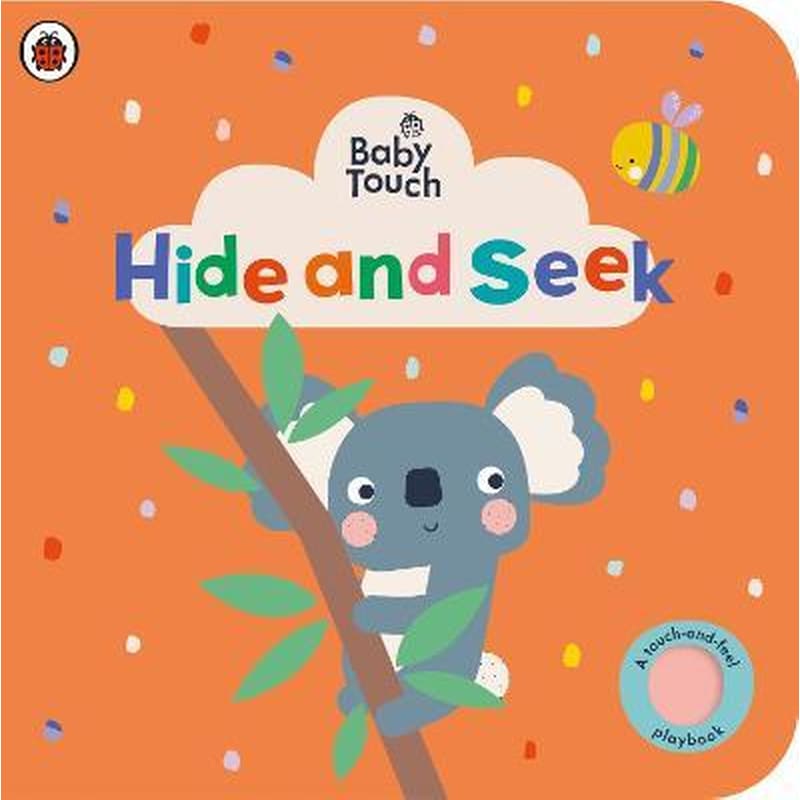 Baby Touch: Hide and Seek : A touch-and-feel playbook 1696281