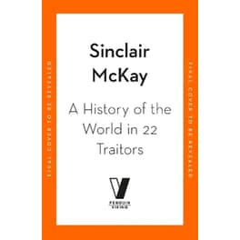 A History of the World in 22 Traitors