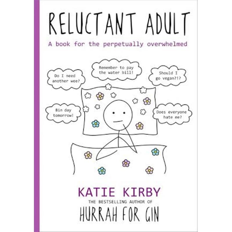 Hurrah for Gin: Reluctant Adult : A book for the perpetually overwhelmed