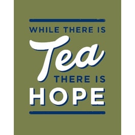 While There is Tea, There is Hope