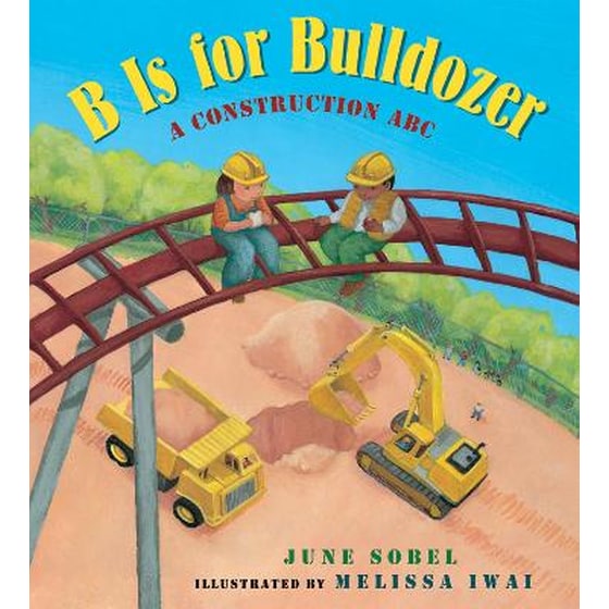 B Is for Bulldozer Board Book: A Construction ABC image 0