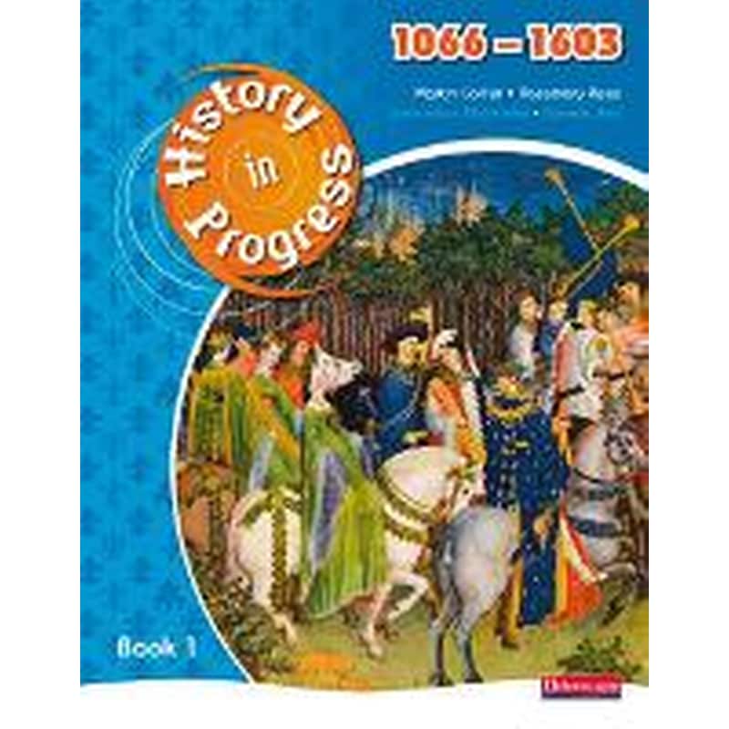 History in Progress: Pupil Book 1 (1066-1603)