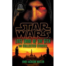Star Wars Lost Tribe of the Sith: The Collected Stories