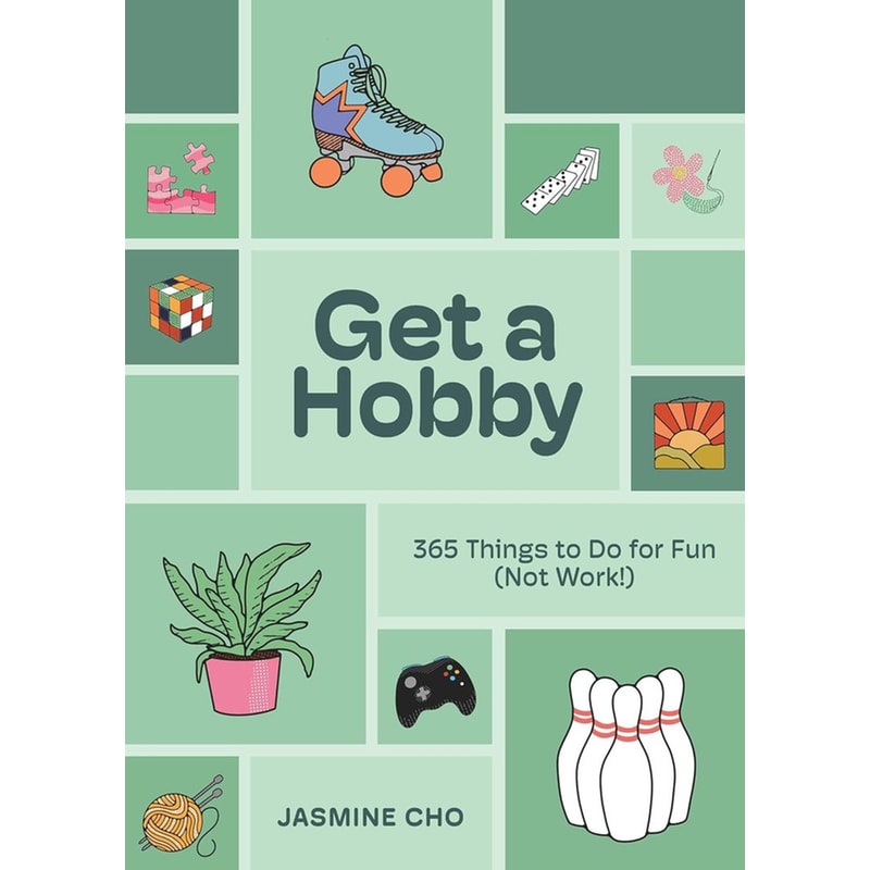 Get a Hobby