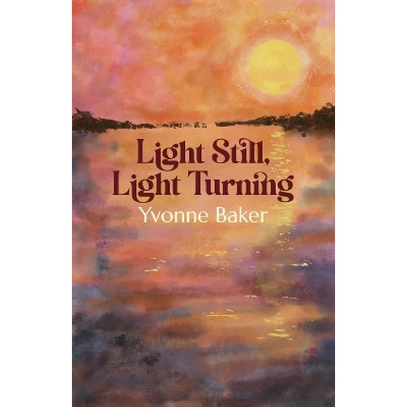 Light Still, Light Turning