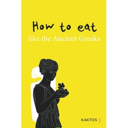 How to eat like the ancient Greeks