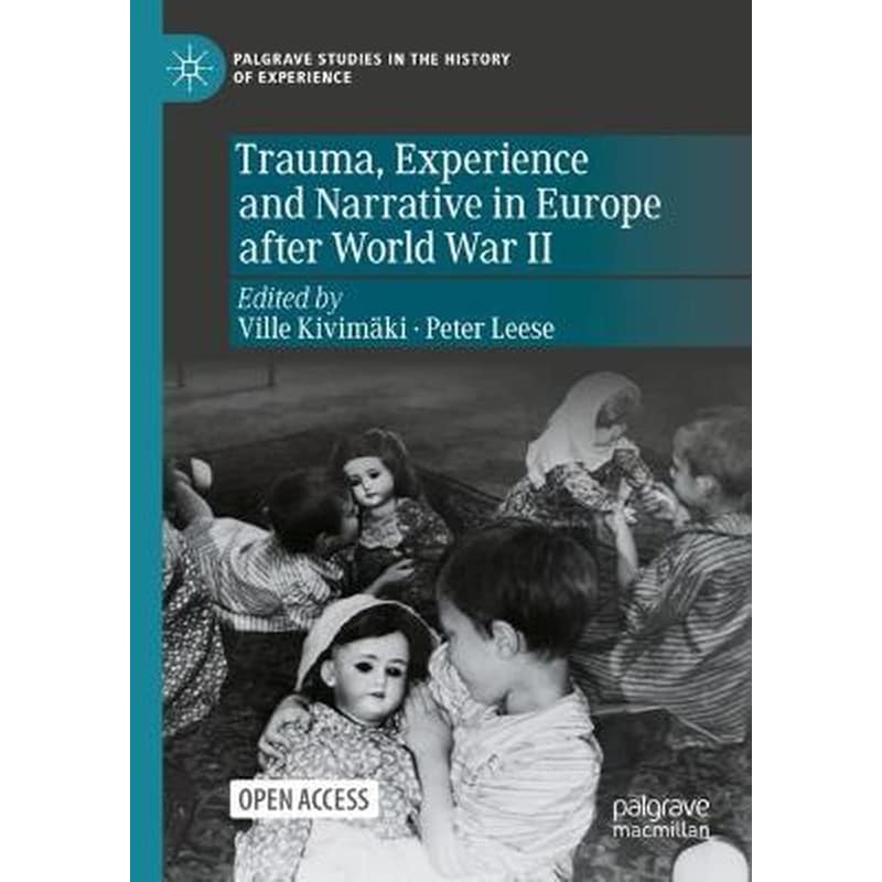 Trauma, Experience and Narrative in Europe after World War II