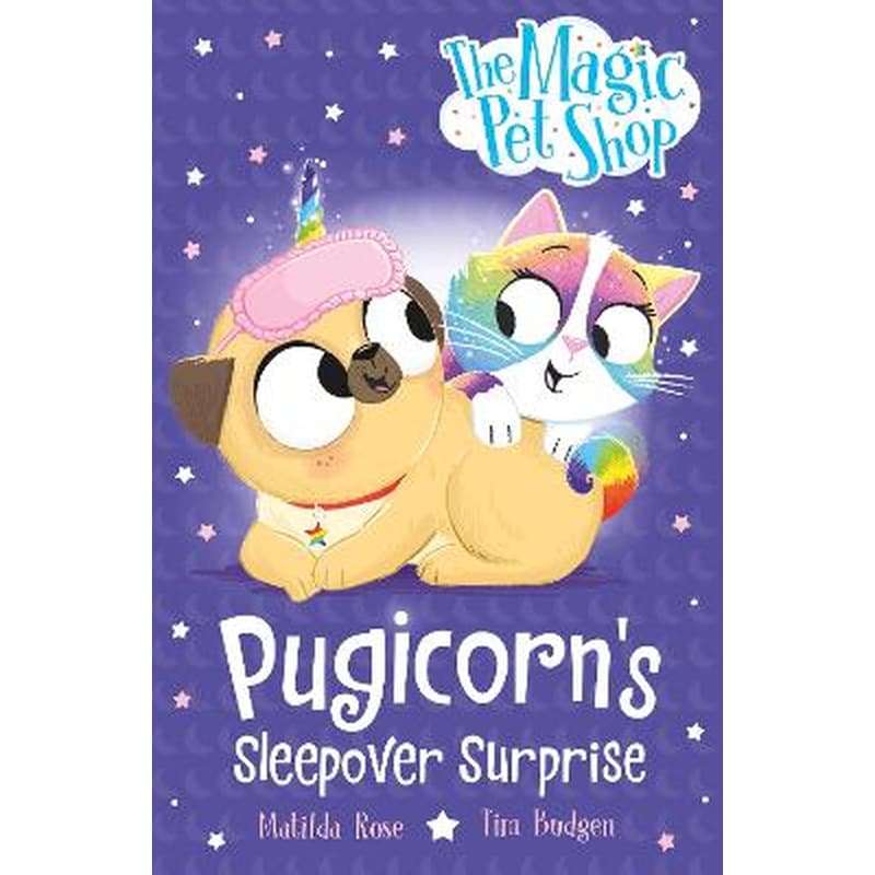 The Magic Pet Shop Stories: Pugicorns Sleepover Surprise