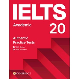 IELTS 20 Practice Test Academic - Student's Book with Answers (with Digital Pack)