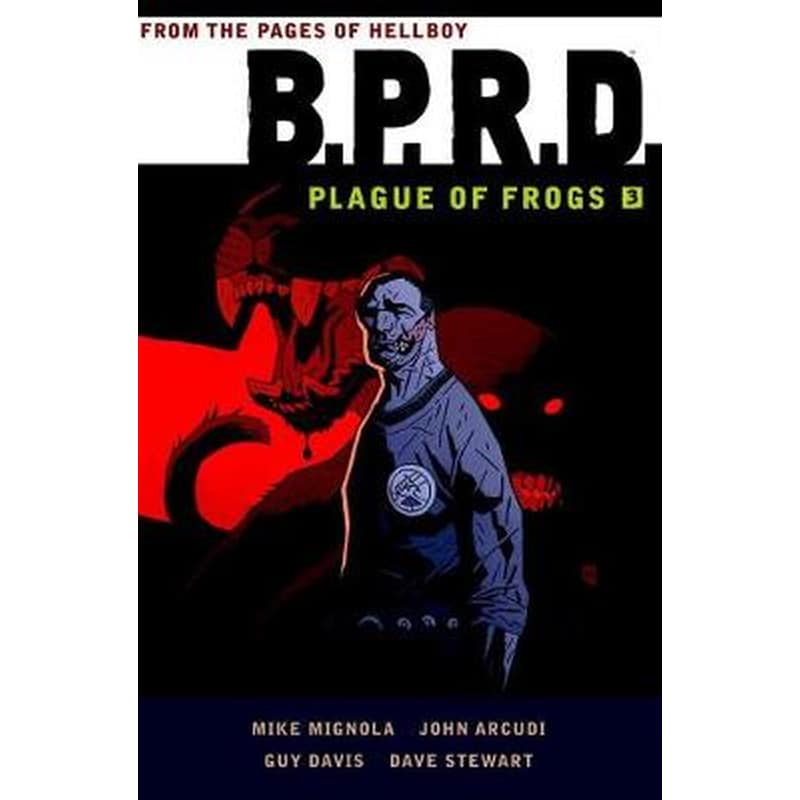 B.P.R.D. Volume 3 Plague of Frogs