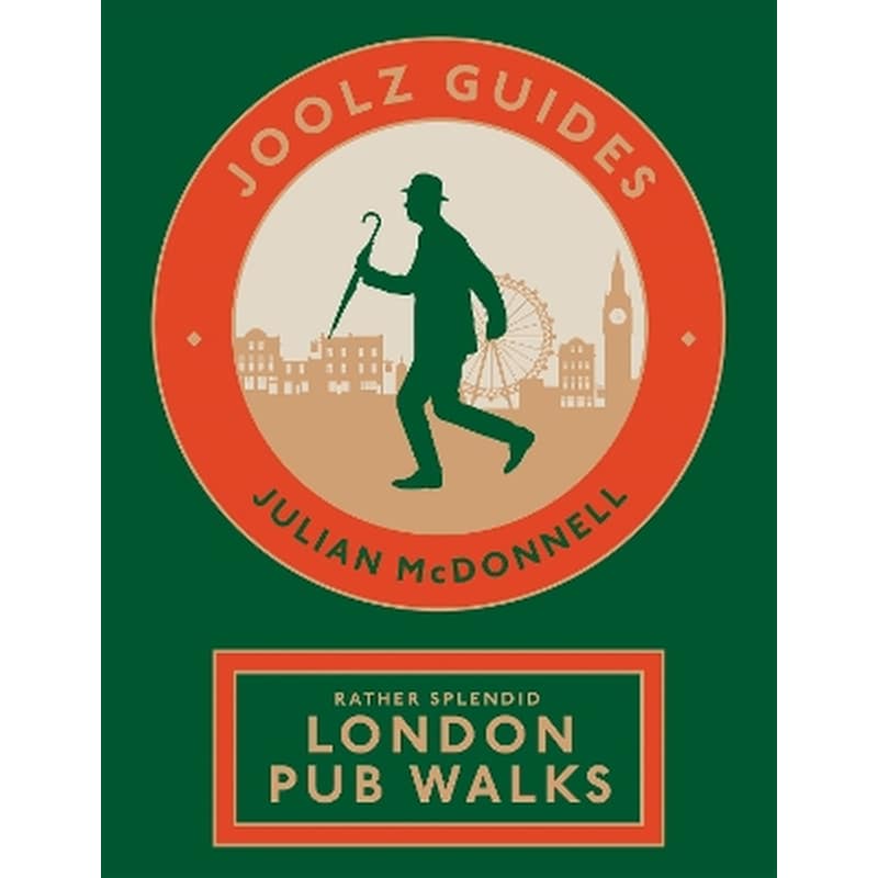 Joolz Guides: Rather Splendid London Pub Walks