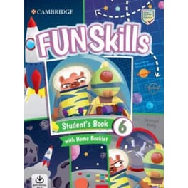Fun Skills Level 6 Student's Book and Home Booklet with Online Activities