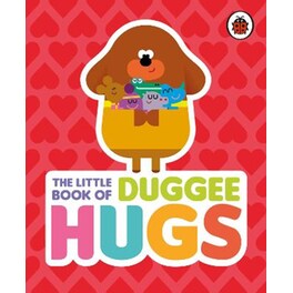 Hey Duggee: The Little Book of Duggee Hugs