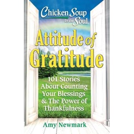 Chicken Soup for the Soul: Attitude of Gratitude