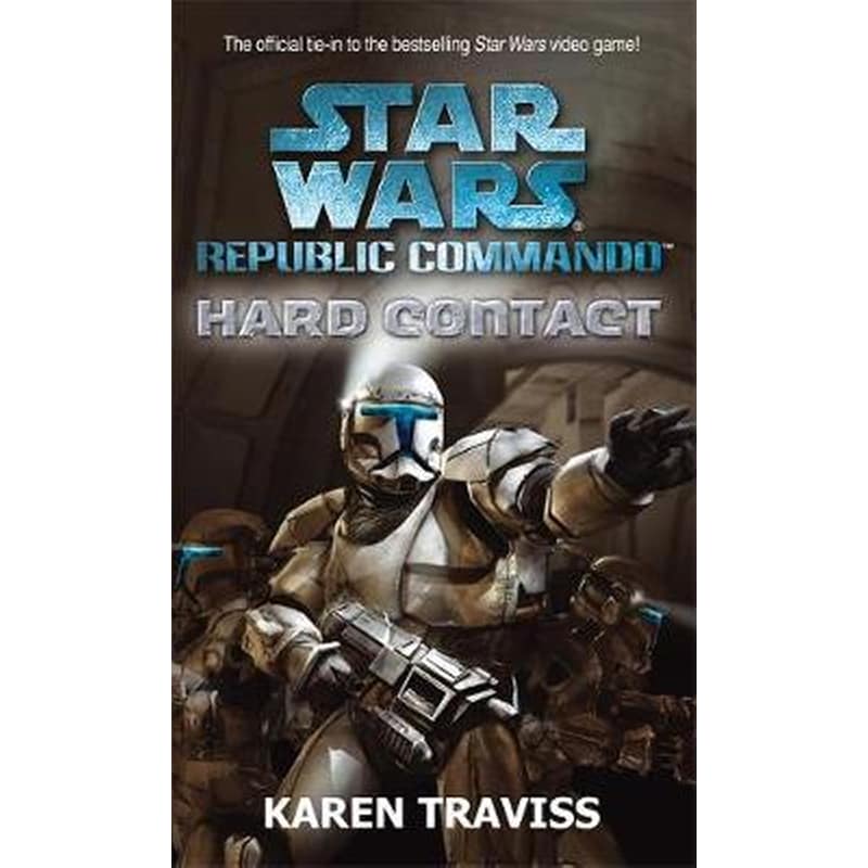 Star Wars Republic Commando- Hard Contact Star Wars Republic Commando- Hard Contact Hard Contact