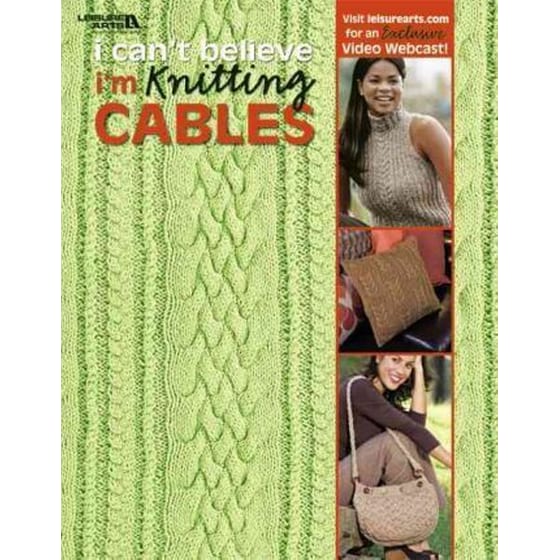I Can't Believe I'm Knitting Cables image 0