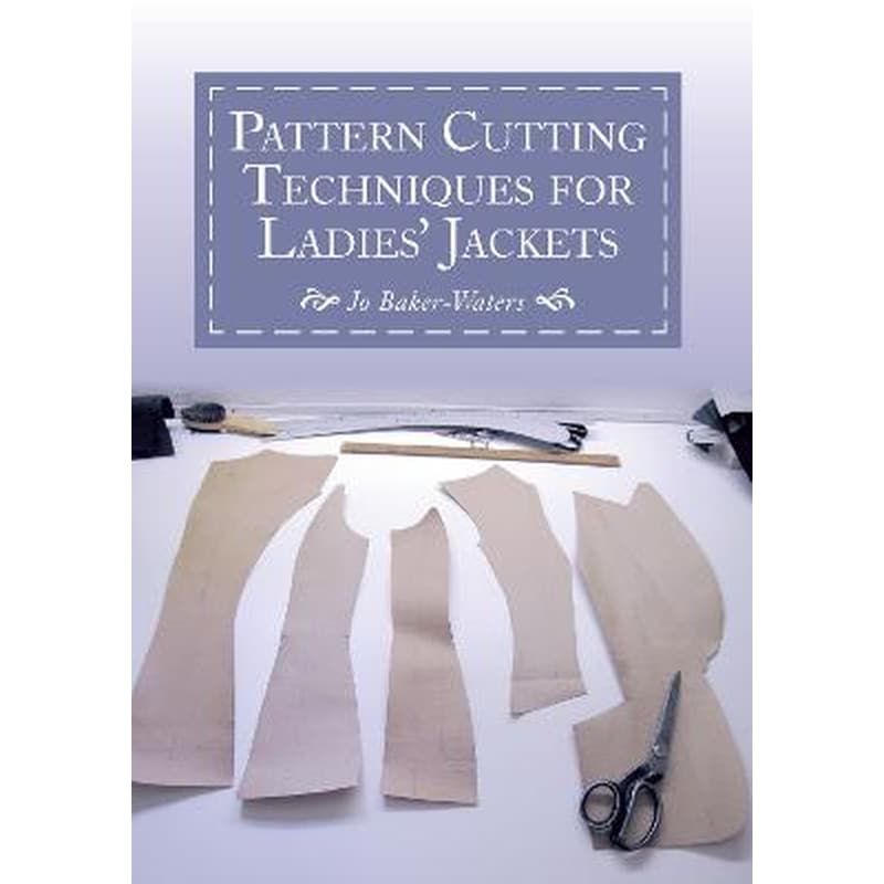 Pattern Cutting Techniques for Ladies Jackets