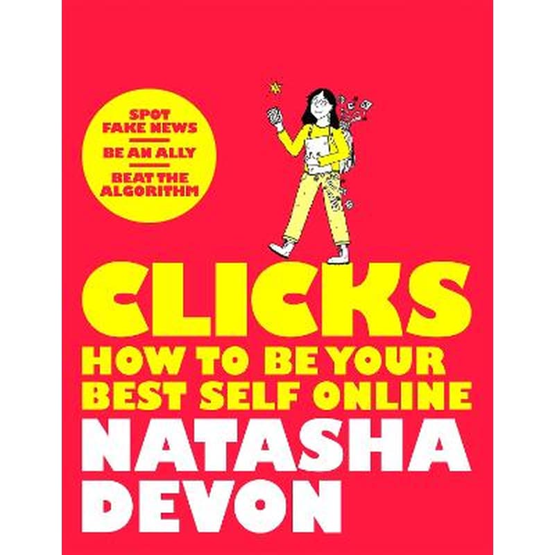 Clicks - How to Be Your Best Self Online