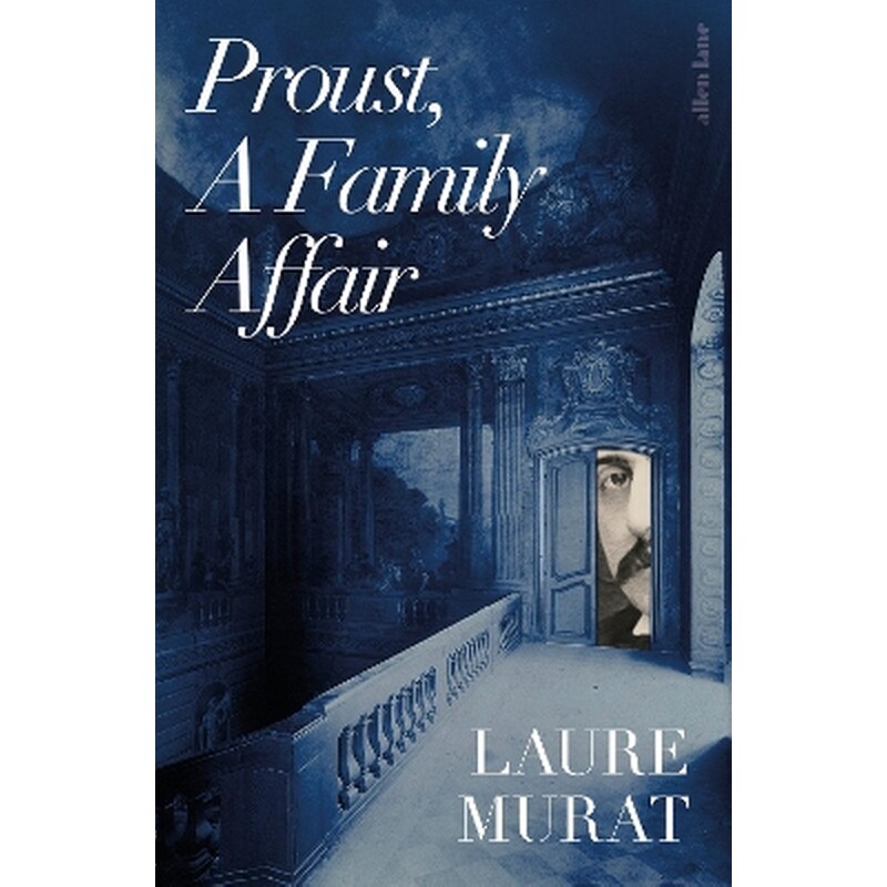 Proust, A Family Affair