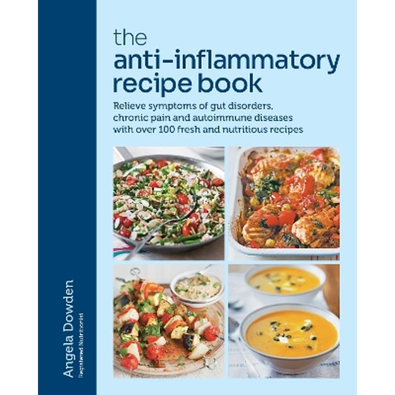 The Anti-Inflammatory Recipe Book