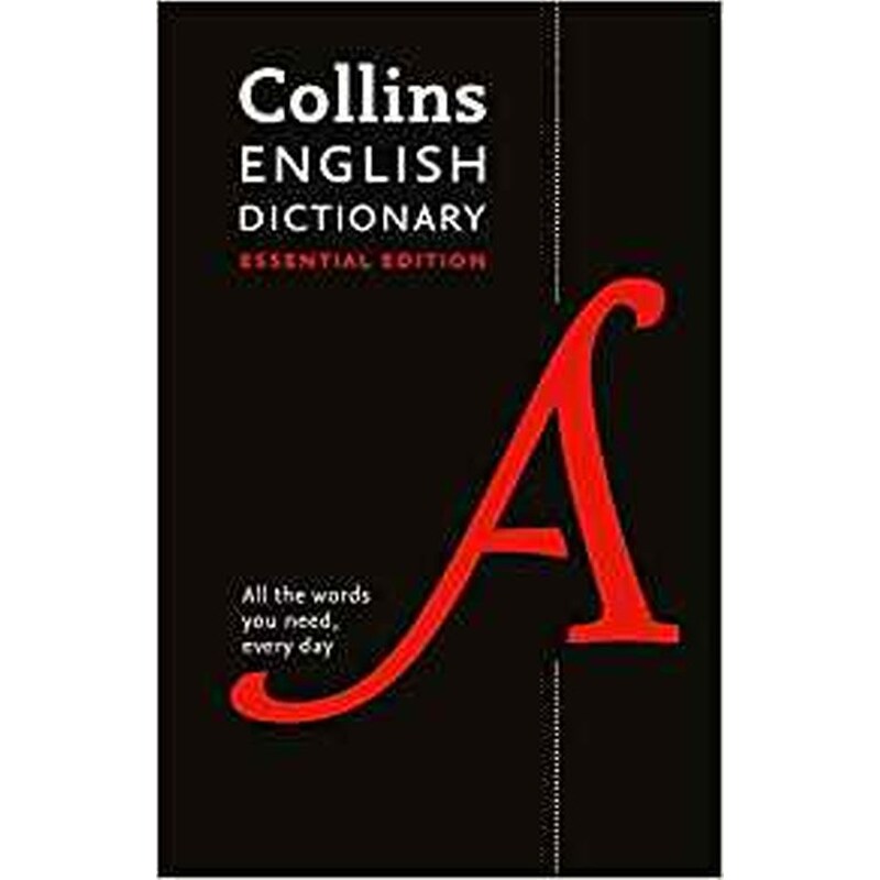 Collins English Essential Dictionary All the words you need, every day (Collins Essential Editions)