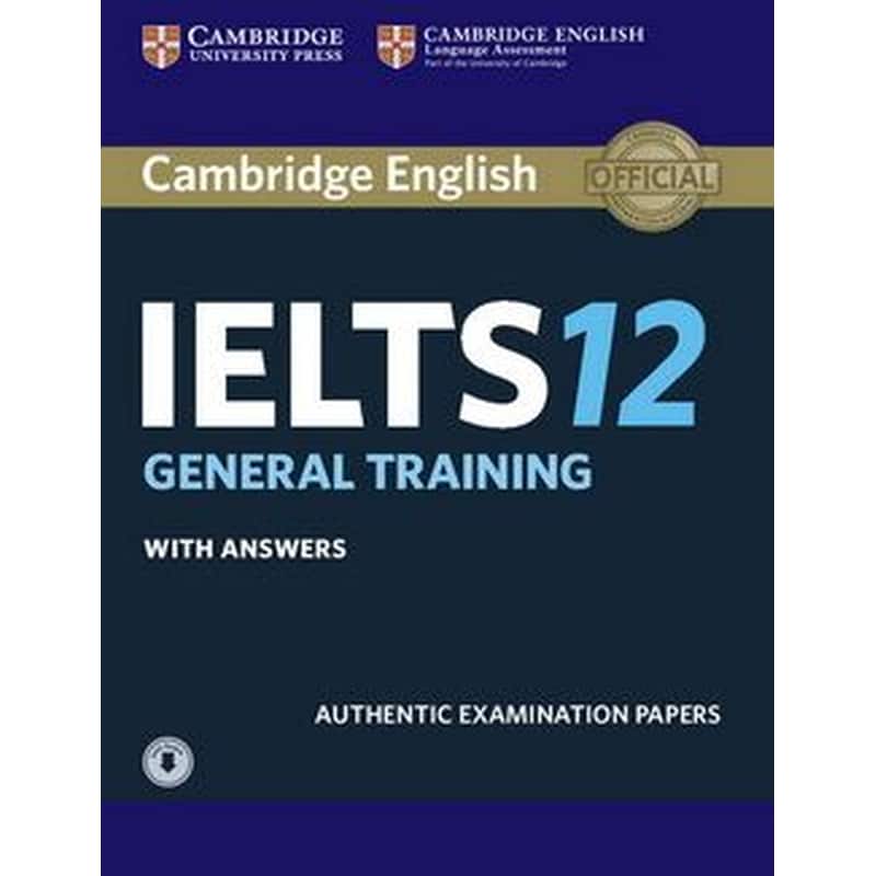 Cambridge IELTS 12 General Training Students Book with Answers with Audio