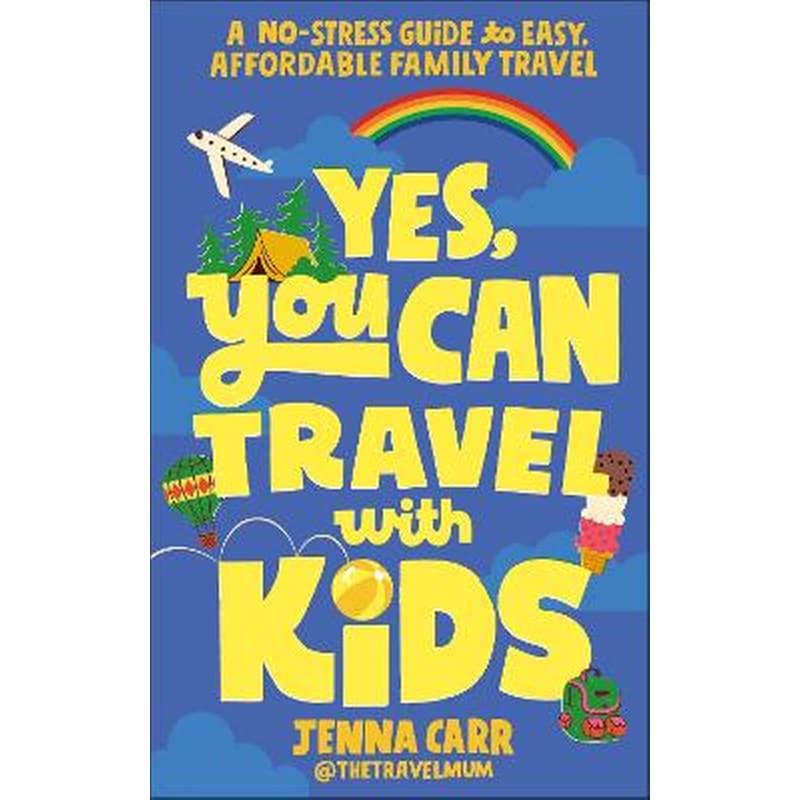Yes, You Can Travel With Kids