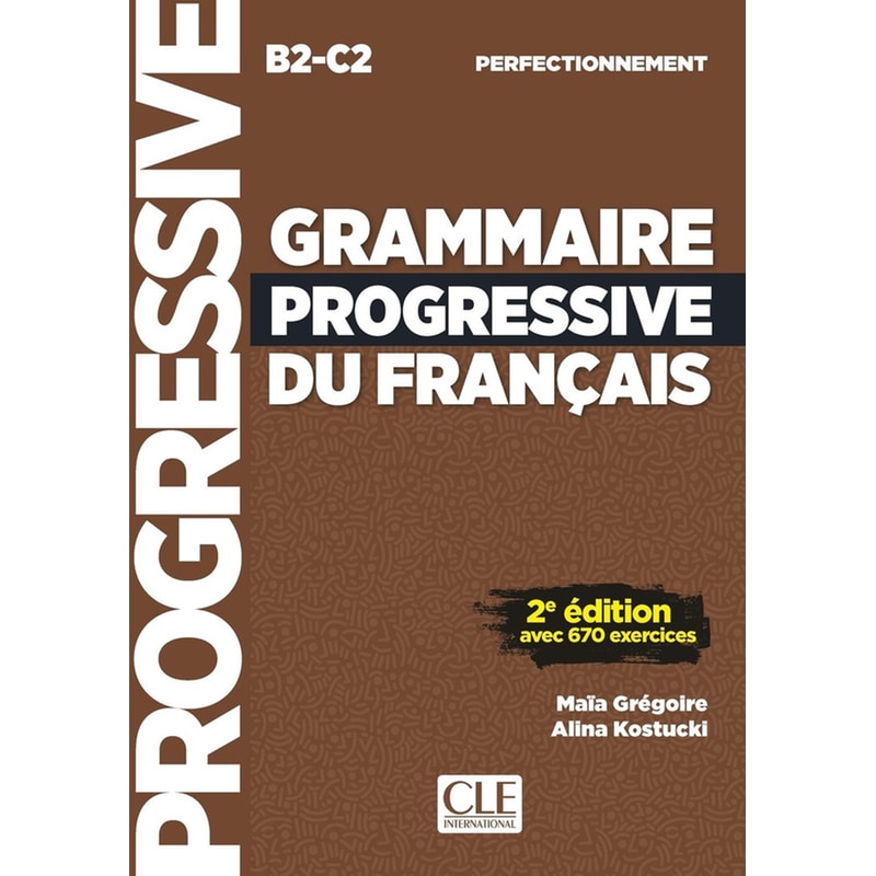 Grammaire progressive du français (B2/C2) - Niveau perfectionnement