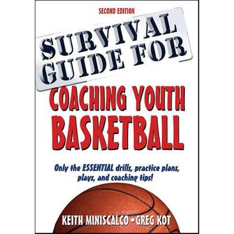 Survival Guide for Coaching Youth Basketball