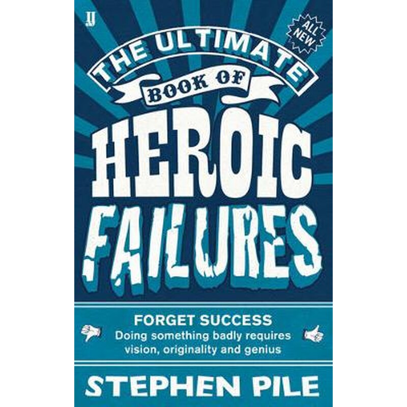 Ultimate Book of Heroic Failures