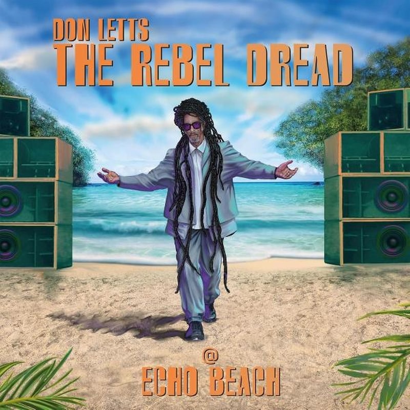Don Letts: The Rebel Dread At Echo Beach