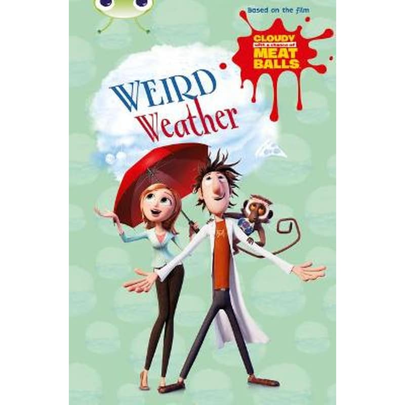 Bug Club Independent Fiction Year Two Gold B Cloudy with a Chance of Meatballs- Weird Weather