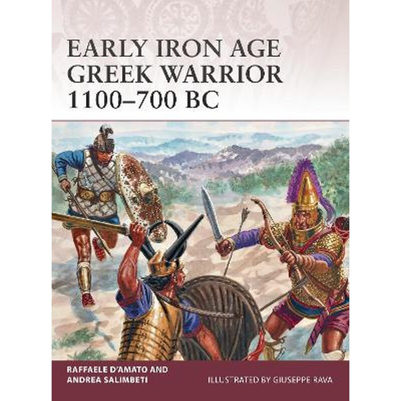 Early Iron Age Greek Warrior 1100–700 BC