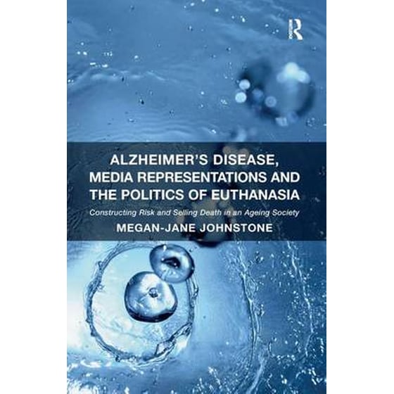 Alzheimer's Disease, Media Representations and the Politics of Euthanasia image 0