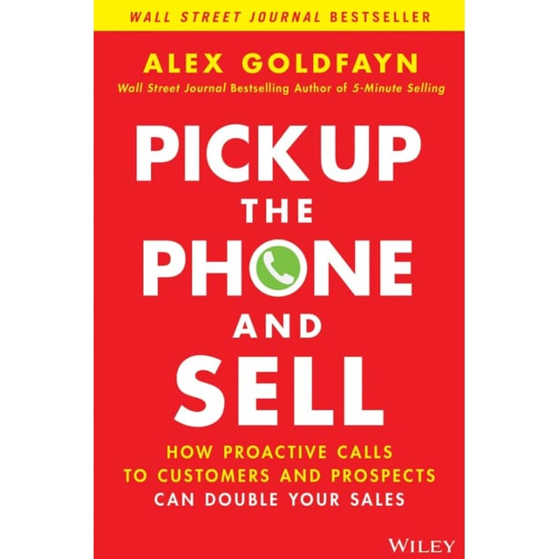 Pick Up The Phone and Sell - How Proactive Calls to Customers and Prospects Can Double Your Sales φωτογραφία