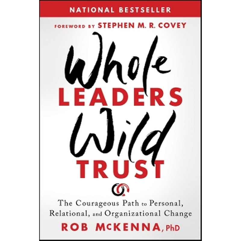 Whole Leaders, Wild Trust