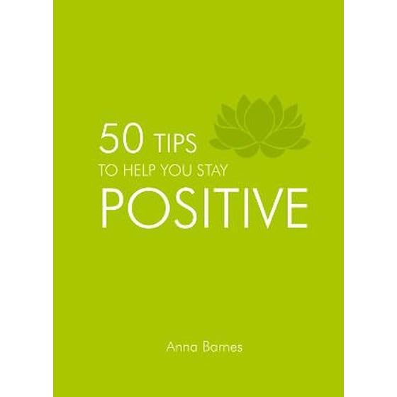 50 Tips to Help You Stay Positive image 0