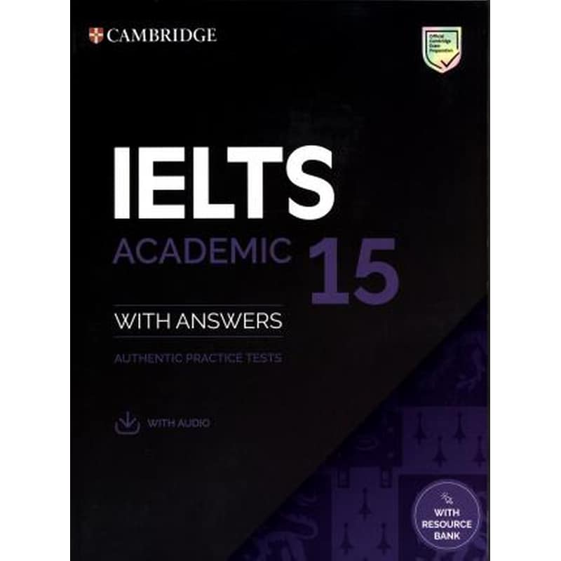 IELTS 15 Academic Students Book with Answers with Audio with Resource Bank