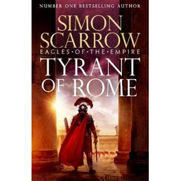 Tyrant of Rome (Eagles of the Empire 24)