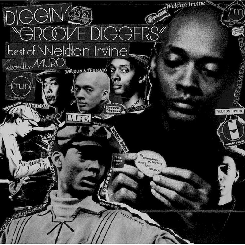 Diggin “Groove Diggers” Best Of Weldon Irvine - Selected By Muro