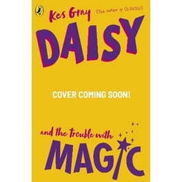 Daisy and the Trouble with Magic