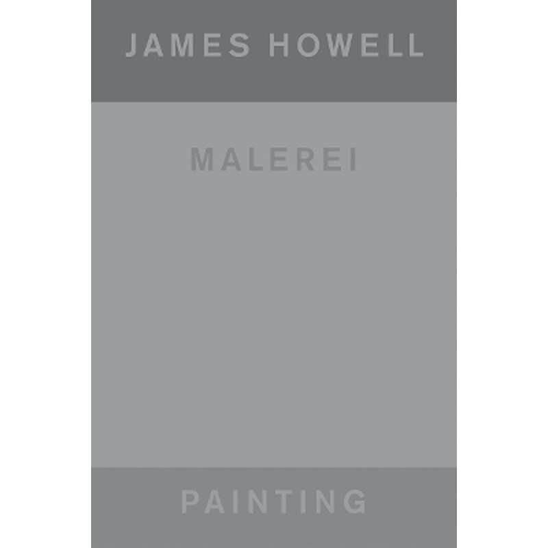 James Howell: Painting | Malerei