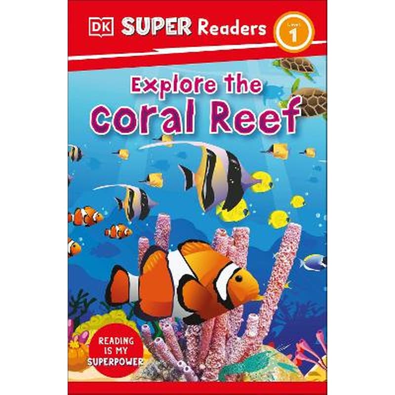 DK Super Readers Level 1 Explore the Coral Reef