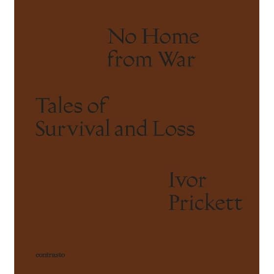 Ivor Prickett: No Home from War image 0