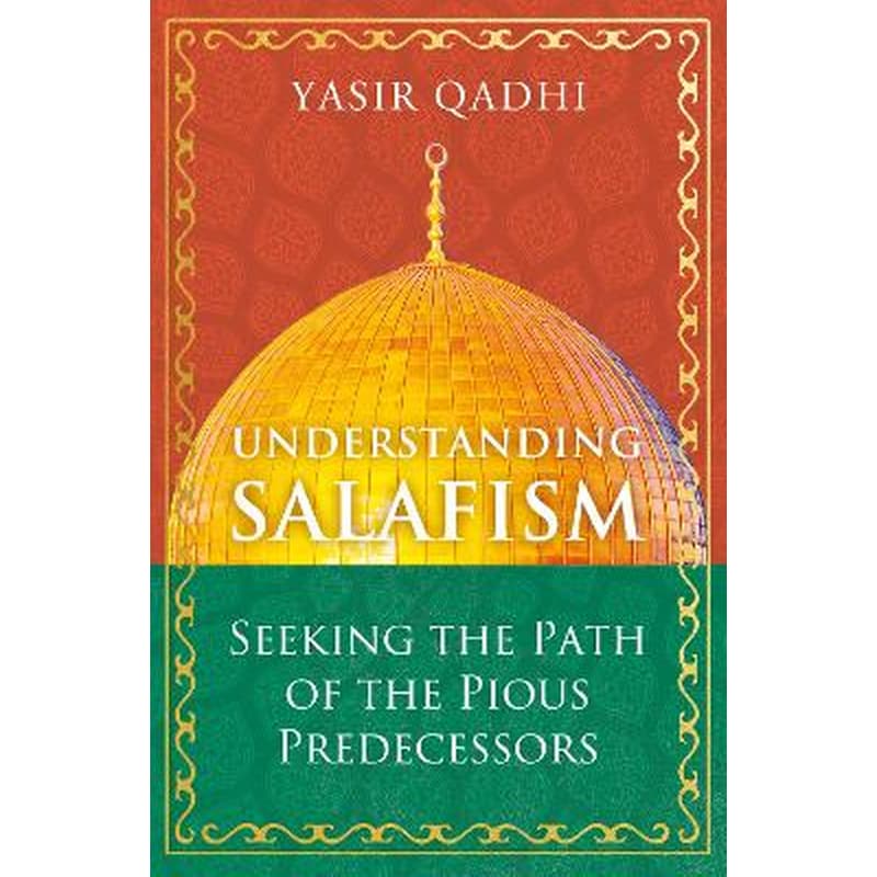 Understanding Salafism